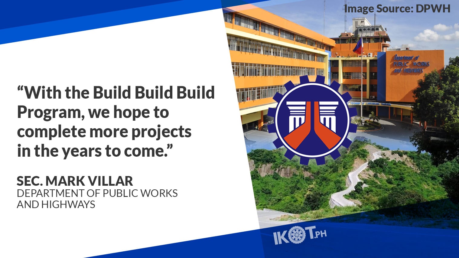 DPWH COMPLETES 750 PROJECTS IN ILOCOS FOR 2020 — IKOT.PH