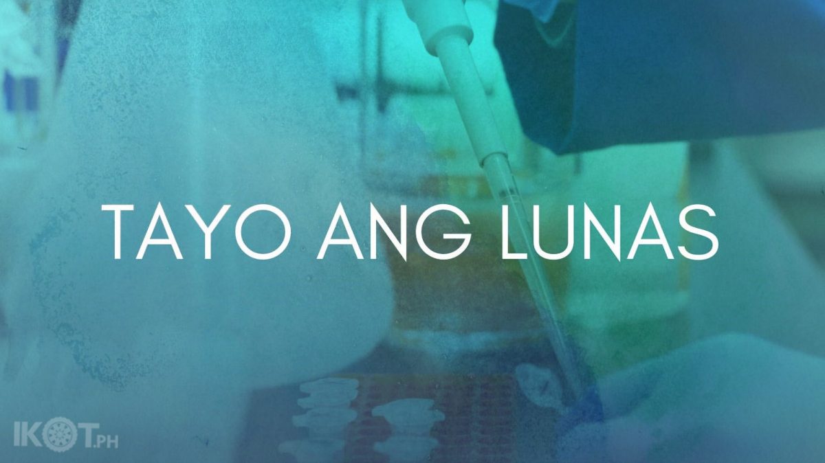 Scientist in a lab with caption "Tayo ang Lunas"