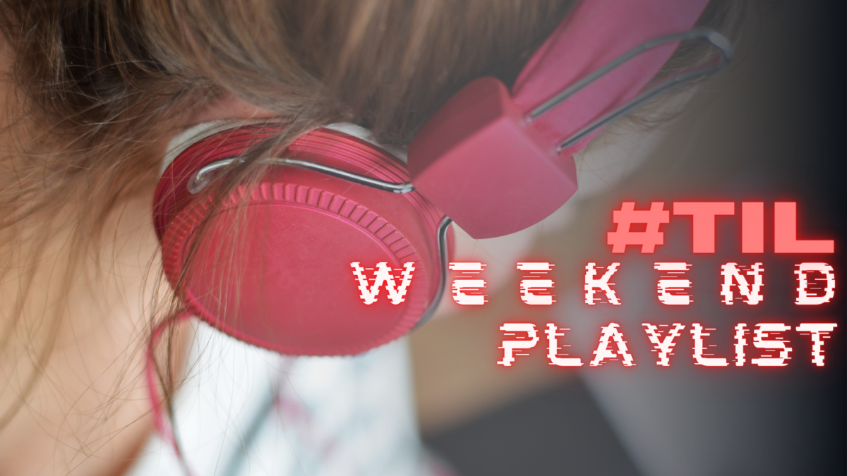 Woman listening to music with words #TIL: Weekend Playlist