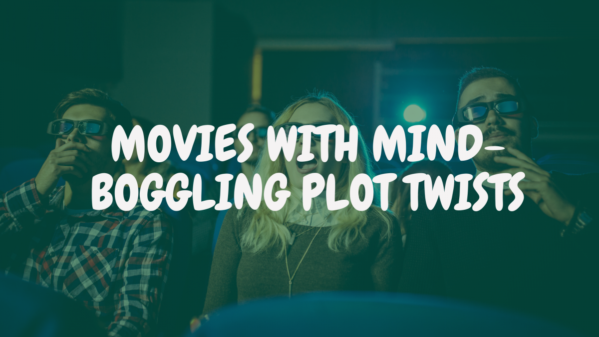 MOVIES WITH MIND-BOGGLING PLOT TWISTS