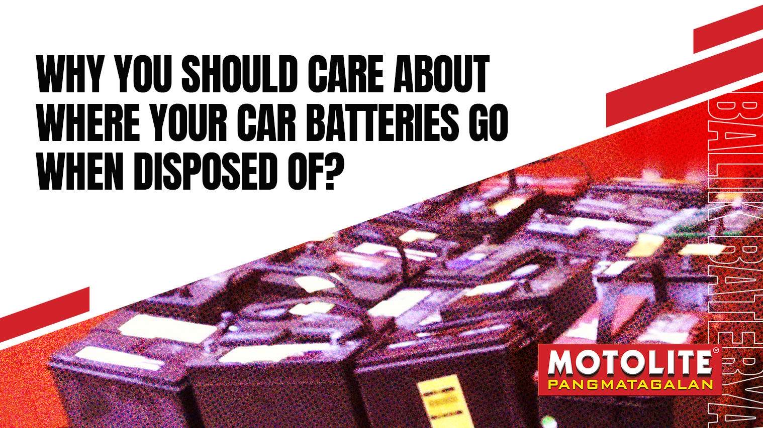 WHY YOU SHOULD CARE ABOUT WHERE YOUR CAR BATTERIES GO WHEN DISPOSED OF